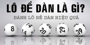Cách chơi lô dàn hiệu quả