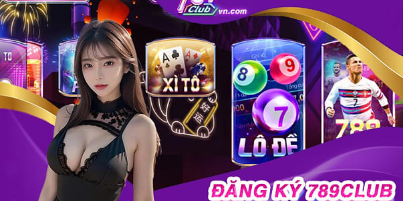 Đăng ký 789club ngay hôm nay